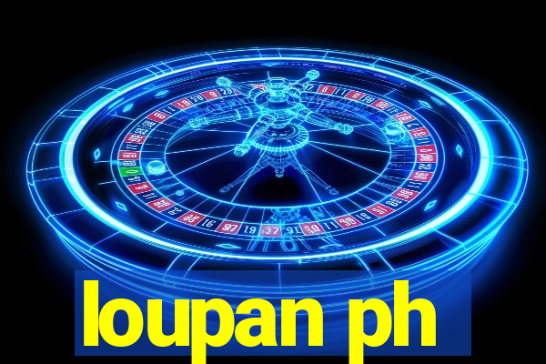 loupan ph